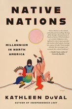 Load image into Gallery viewer, Native Nations: A Millennium in North America