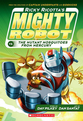 Ricky Ricotta's Mighty Robot vs. the Mutant Mosquitoes from Mercury (Book #2)