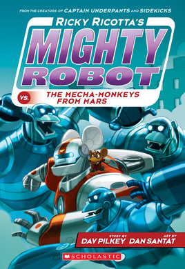 Ricky Ricotta's Mighty Robot vs. the Mecha-Monkeys from Mars (Book #4)