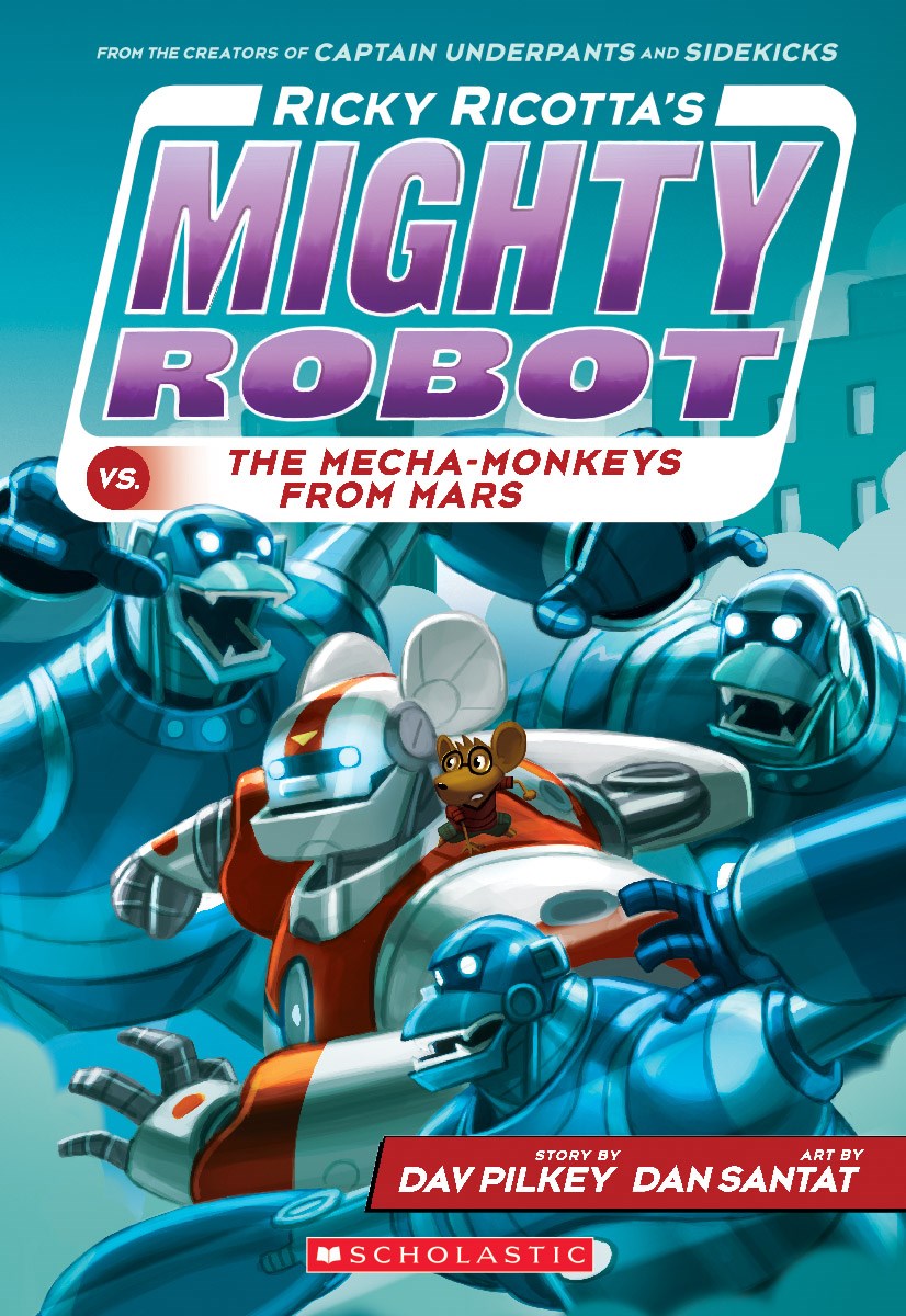 Ricky Ricotta's Mighty Robot vs. the Mecha-Monkeys from Mars (Book #4)