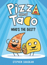 Load image into Gallery viewer, Pizza and Taco #1: Who&#39;s the Best?