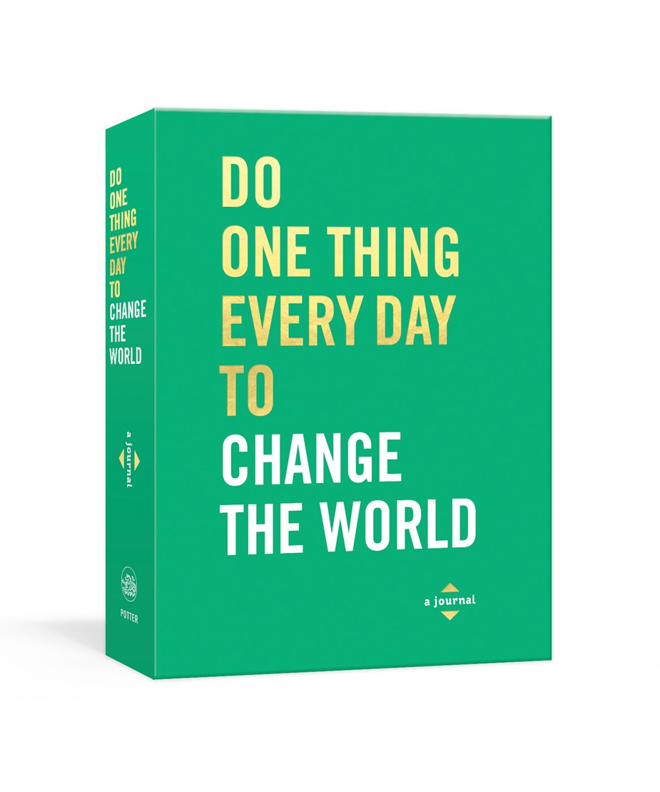 Do One Thing Every Day To Change the World: A Journal