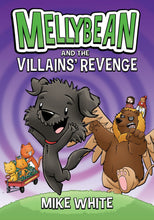Load image into Gallery viewer, Mellybean and the Villains&#39; Revenge