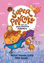 Load image into Gallery viewer, Super Pancake and the Mini Muffin Mayhem