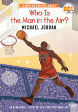 Load image into Gallery viewer, Who Is the Man in the Air?: Michael Jordan
