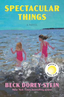Spectacular Things: A Novel