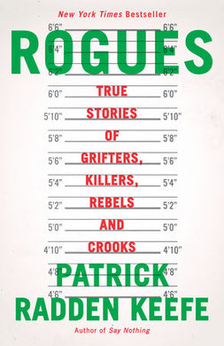 Rogues: True Stories of Grifters, Killers, Rebels and Crooks