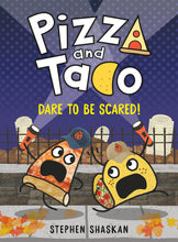 Load image into Gallery viewer, Pizza and Taco #6: Dare to be Scared