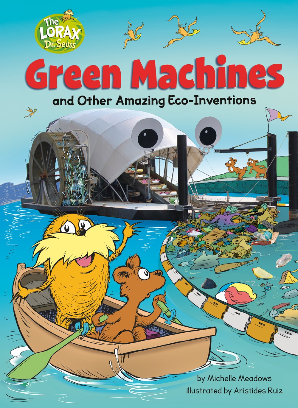 Green Machines and Other Amazing Eco-Inventions (Dr. Seuss's Lorax