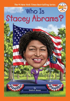 Who Is Stacey Abrams? (Who Was?)