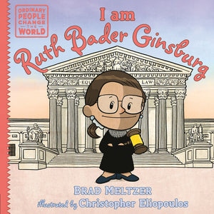 I am Ruth Bader Ginsberg (Ordinary People Change the World)