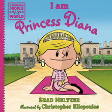 Load image into Gallery viewer, I am Princess DIana (Ordinary People Change the World)
