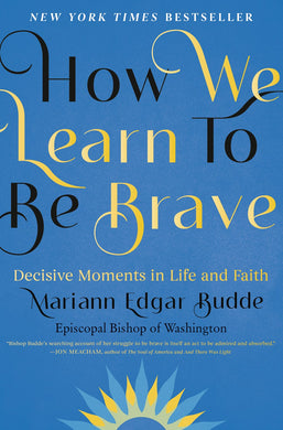 How We Learn to be Brave
