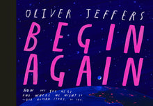 Load image into Gallery viewer, Begin Again: How We Got Here and Where We Might Go - Our Human Story. So Far.