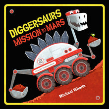 Load image into Gallery viewer, Diggersaurs Mission to Mars (Board Book)