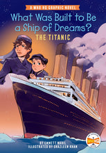 Load image into Gallery viewer, Who Was Build to Be a Ship of Dreams?: The Titanic