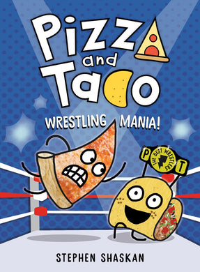 Pizza and Taco #7: Wrestling Mania!