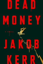 Load image into Gallery viewer, Dead Money: A Novel