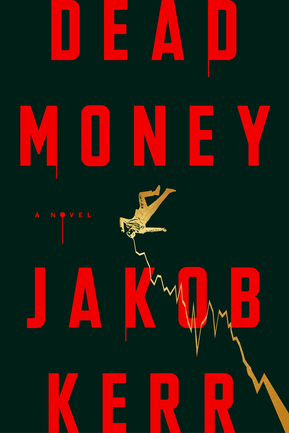 Dead Money: A Novel