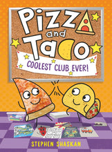 Load image into Gallery viewer, Pizza and Taco #9: Coolest Club Ever!