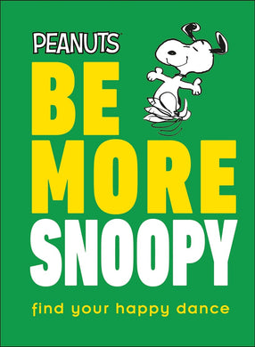 Peanuts: Be More Snoopy