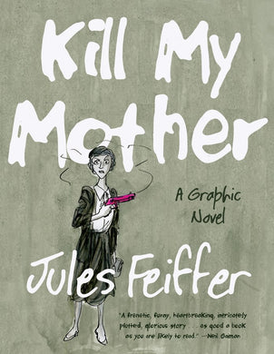 Kill My Mother (Signed First Edition)