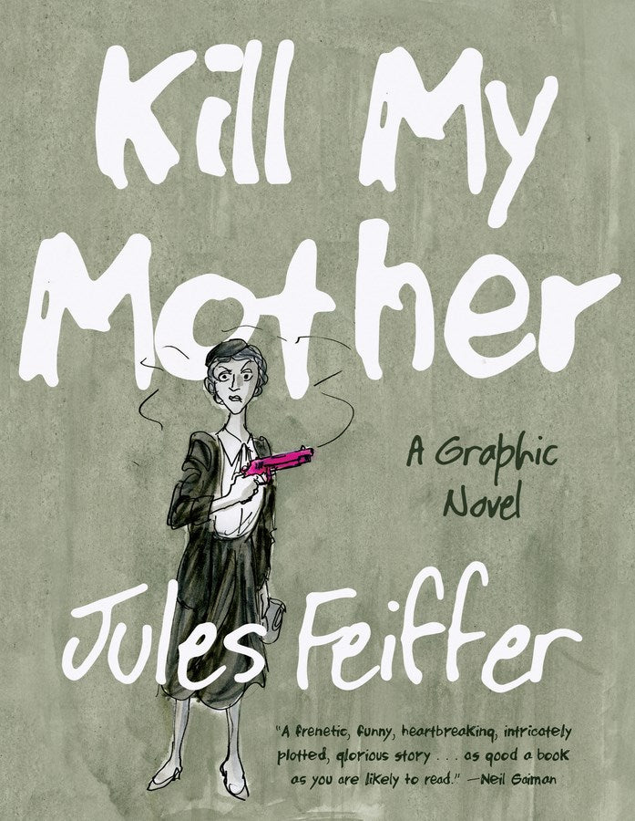 Kill My Mother (Signed First Edition)