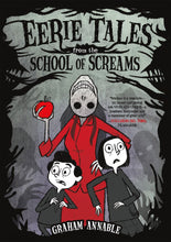 Load image into Gallery viewer, Eerie Tales from the School of Screams