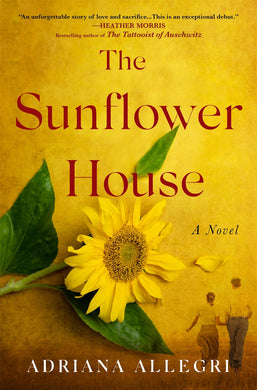 The Sunflower House: A Novel