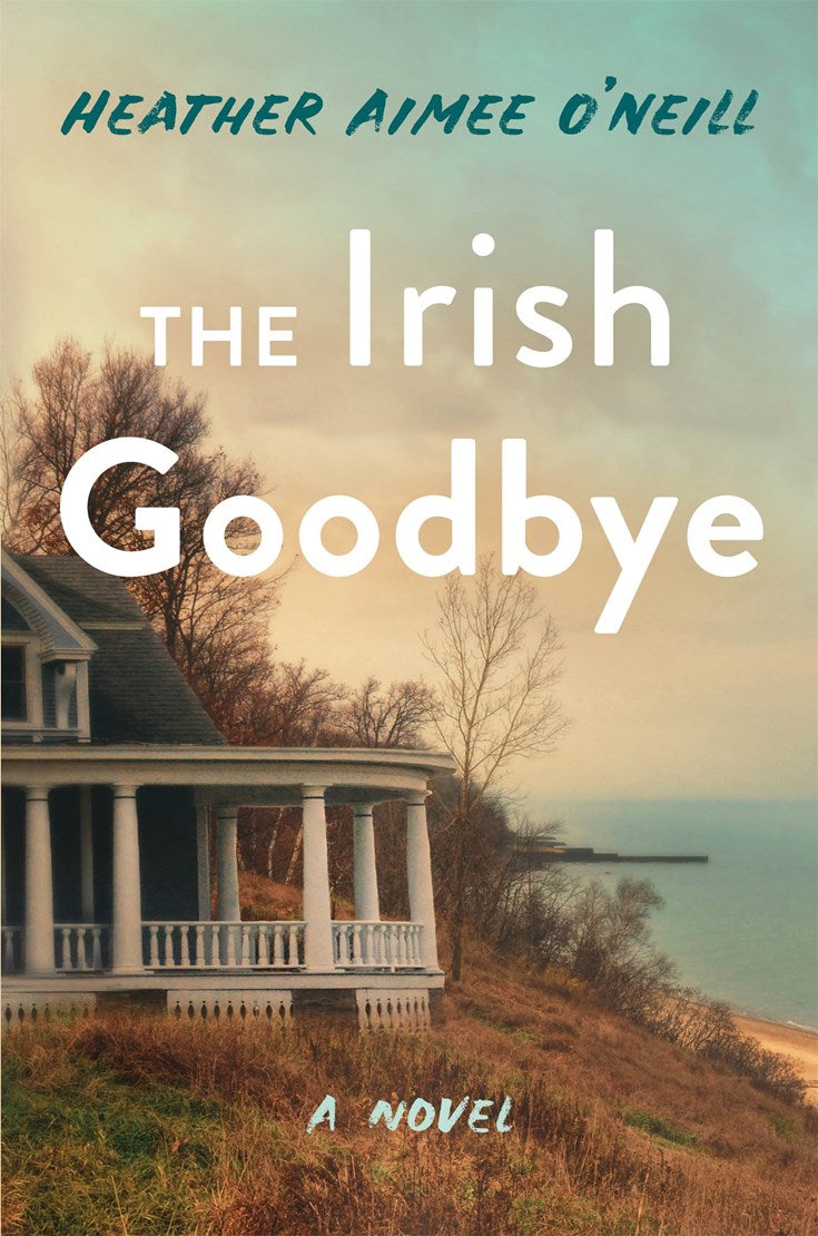 The Irish Goodbye: A Novel