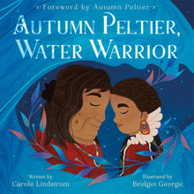 Load image into Gallery viewer, Autumn Peltier, Water Warrior