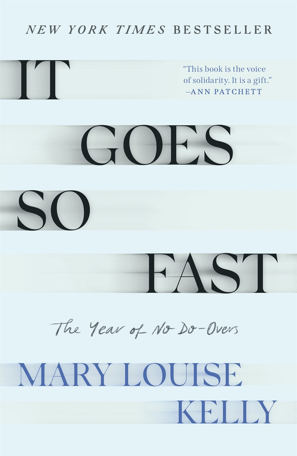 It. Goes. So. Fast.: The Year of No Do-Overs