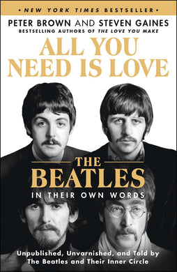 All You Need is Love: The Beatles in Their Own Words