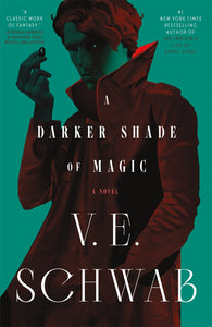 A Darker Shade of Magic (Book 1)