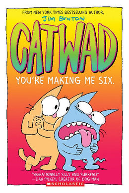 Catwad #6: You're Making Me Six.