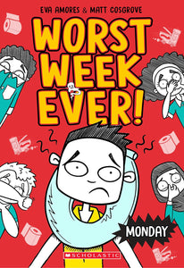 Worst Week Ever #1: Monday