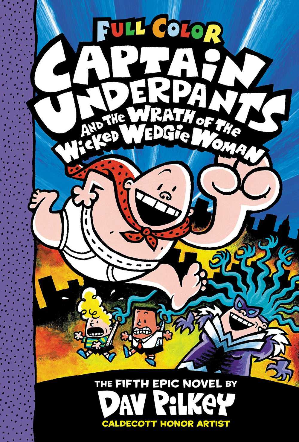Captain Underpants and the Wrath of the Wicked Wedgie Woman (Book 5)