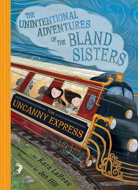 The Uncanny Express (Bland Sisters #2)