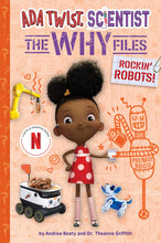 Load image into Gallery viewer, Ada Twist, Scientist: The Why Files: Rockin&#39;s Robots!