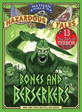 Load image into Gallery viewer, Nathan Hale&#39;s Hazardous Tales #13: Bones and Berserkers