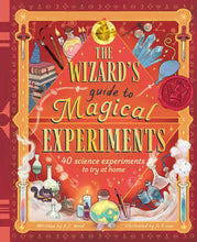 Load image into Gallery viewer, The Wizard&#39;s Guide to Magical Experiments: 40 Science Experiments to Try at Home