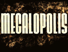 Load image into Gallery viewer, Megalopolis
