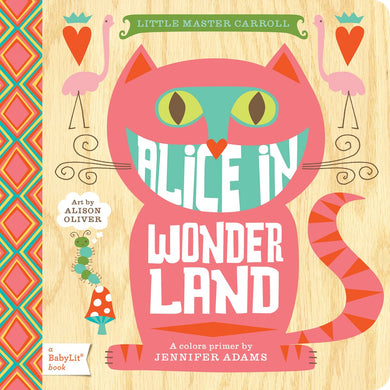 Alice in Wonderland (BabyLit Classics)