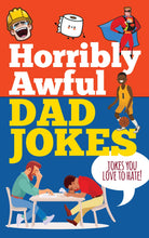 Load image into Gallery viewer, Horribly Awful Dad Jokes