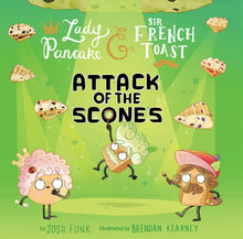 Load image into Gallery viewer, Attack of the Scones (Lady Pancake &amp; Sir French Toast Volume 6)