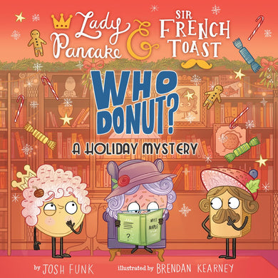 Whodonut? (Lady Pancake & Sir French Toast Volume 7)
