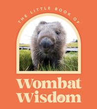 Load image into Gallery viewer, Little Book Of Wombat Wisdom