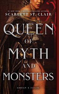 Queen of Myth and Monsters (Adrian X Isolde #2)