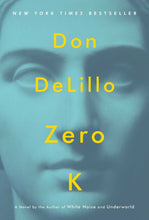 Load image into Gallery viewer, Zero K (Signed First Edition)