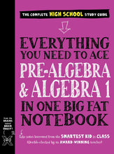 Load image into Gallery viewer, Everything You Need to Ace Pre-Algebra and Algebra 1 in One Big Fat Notebook